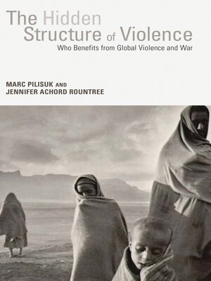 cover image of The Hidden Structure of Violence